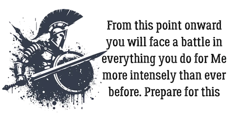 image In everything you do for me, you will face a battle